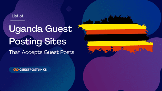 Uganda Guest Posting Sites List