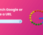 Search Google or Type a URL: Which Method Works Best for You?