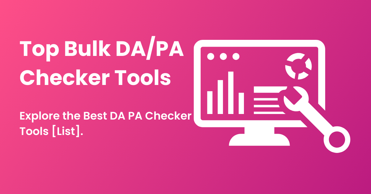 Top Bulk DA PA Checker Tools List