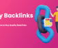 9 Best Places to Buy Quality Backlinks [2024]