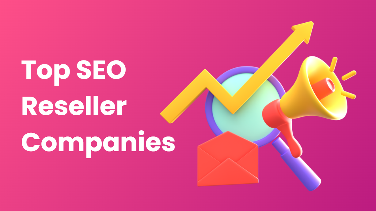 Best SEO Reseller Companies