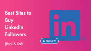 Best Sites to Buy LinkedIn Followers