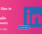 5 Best Sites to Buy LinkedIn Followers (Real & Safe)