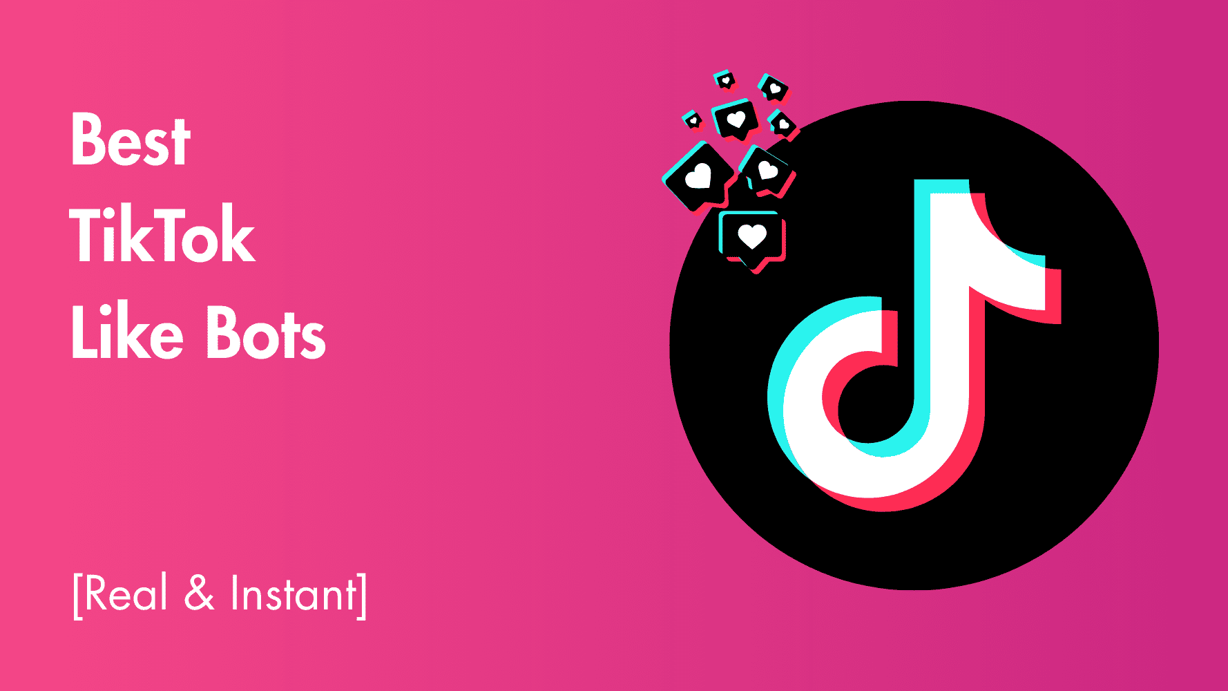 Best TikTok Like Bots